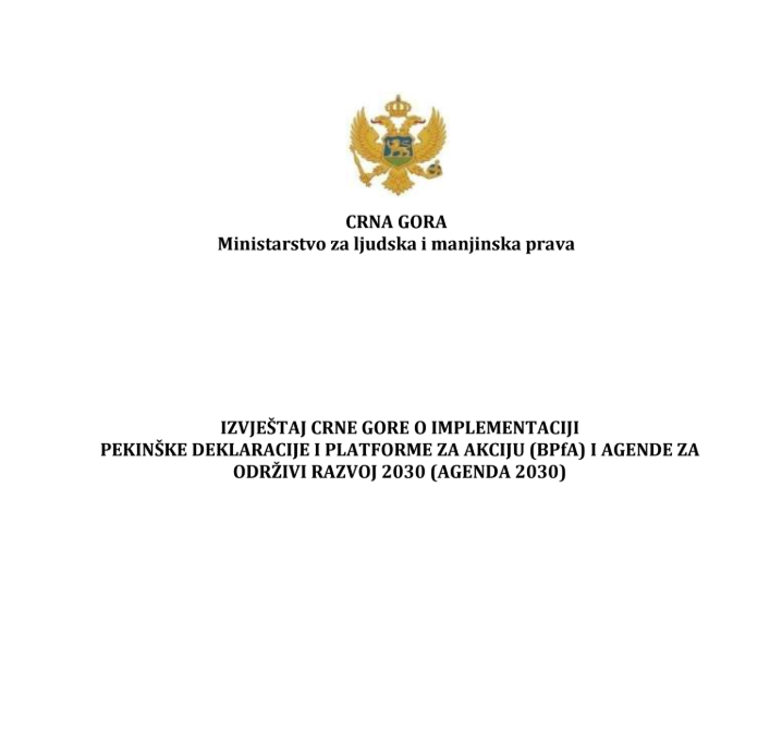 REPORT OF MONTENEGRO ON THE IMPLEMENTATION OF THE BEIJING DECLARATION AND PLATFORM FOR ACTION (BPfA) AND 2030 AGENDA FOR SUSTAINABLE DEVELOPMENT (2030 AGENDA)